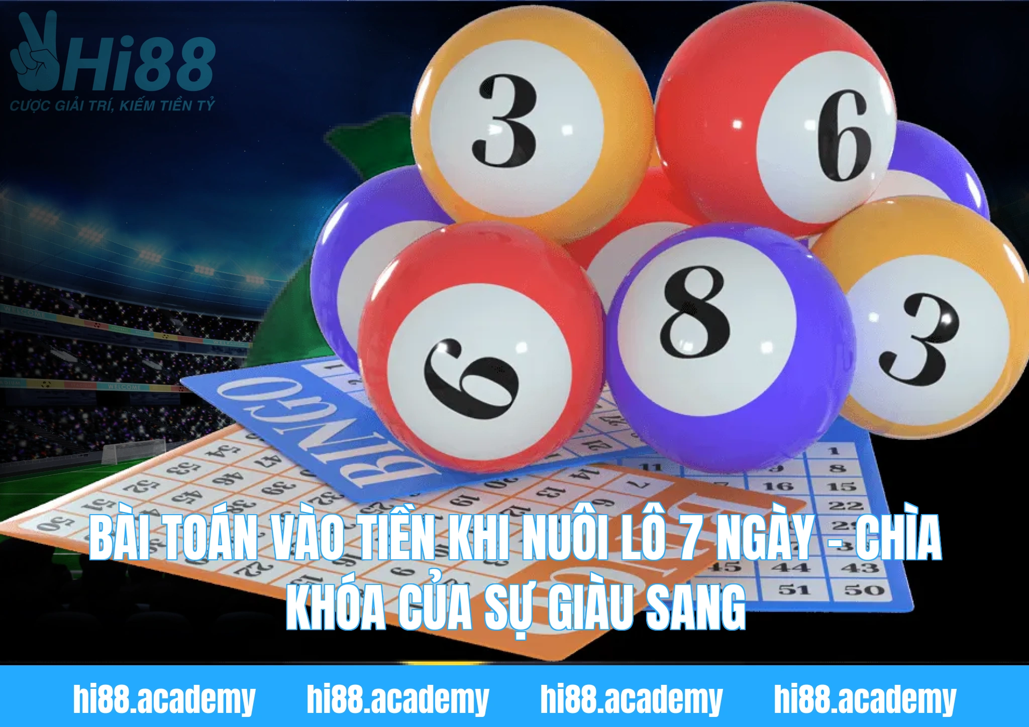 Bài toán vào tiền khi Nuôi lô 7 ngày – Chìa khóa của sự giàu sang