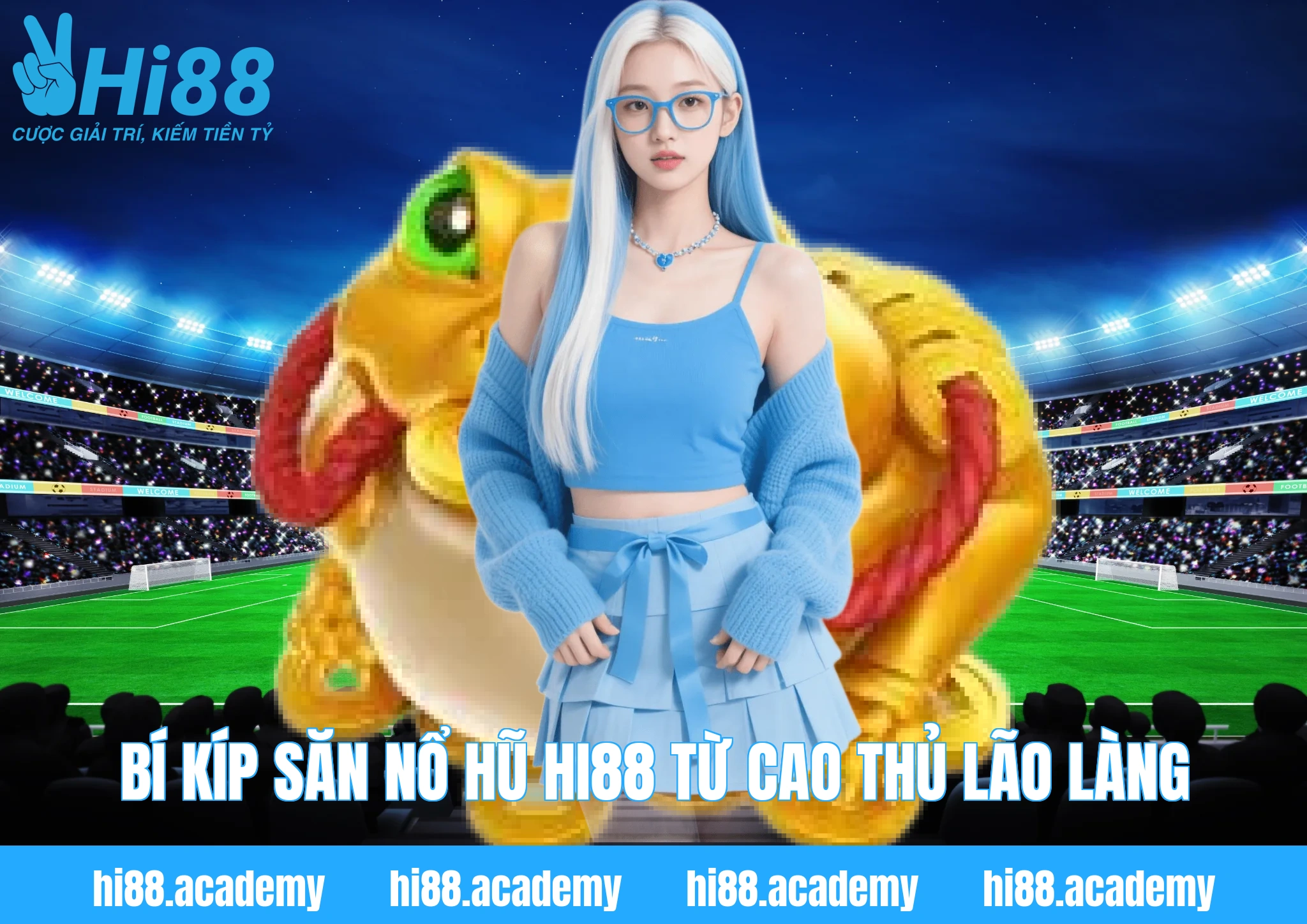 Bí kíp săn Nổ hũ Hi88 từ cao thủ lão làng