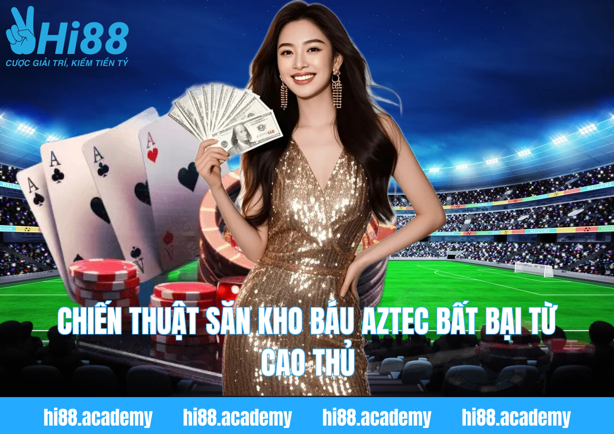 Chiến thuật săn Kho báu Aztec bất bại từ cao thủ