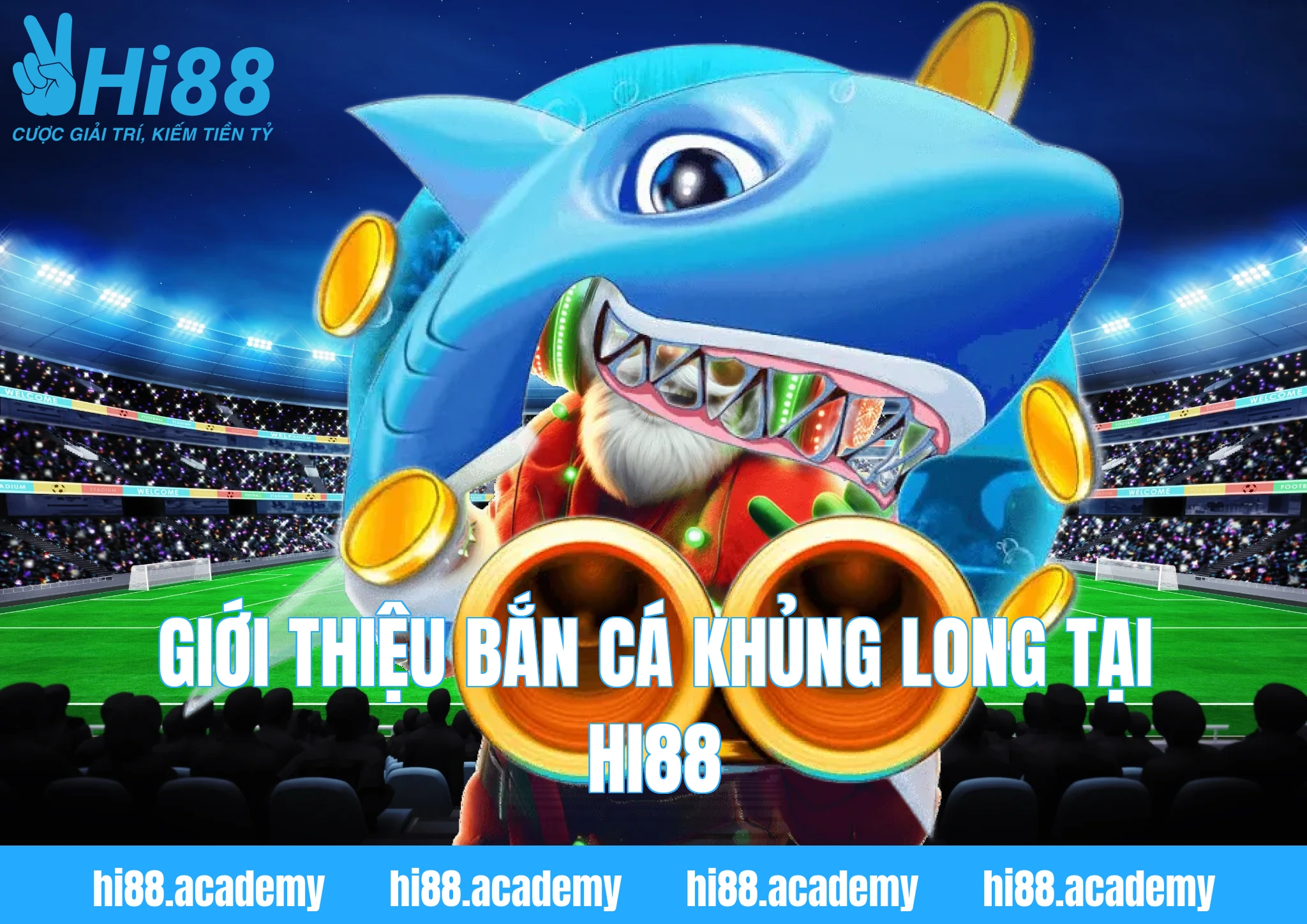 Giới thiệu Bắn cá khủng long tại Hi88 