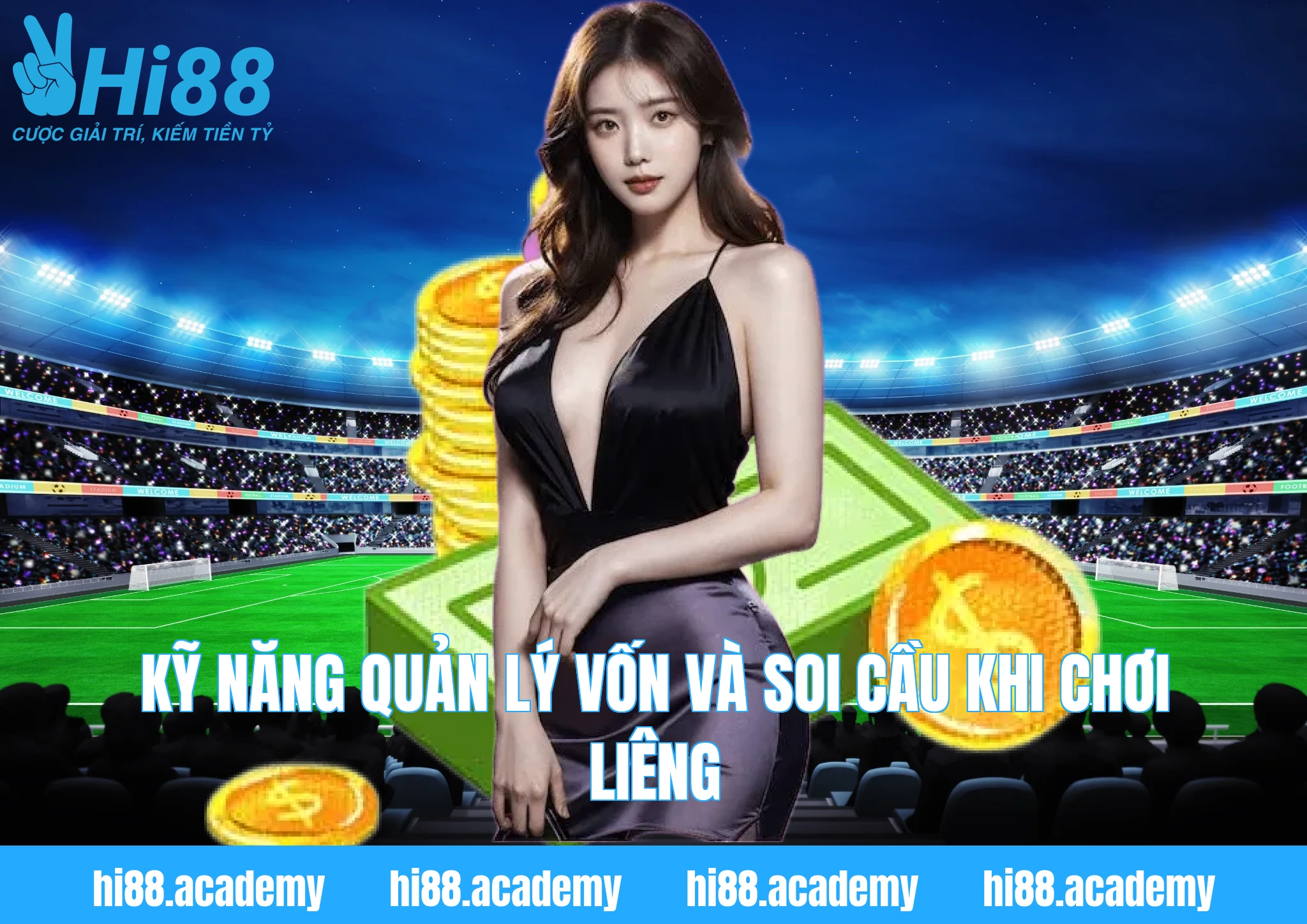 Kỹ năng quản lý vốn và soi cầu khi chơi Liêng