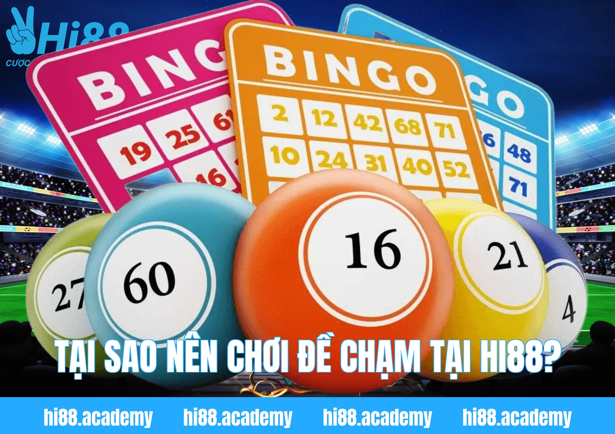 Tại sao nên chơi đề chạm tại Hi88?
