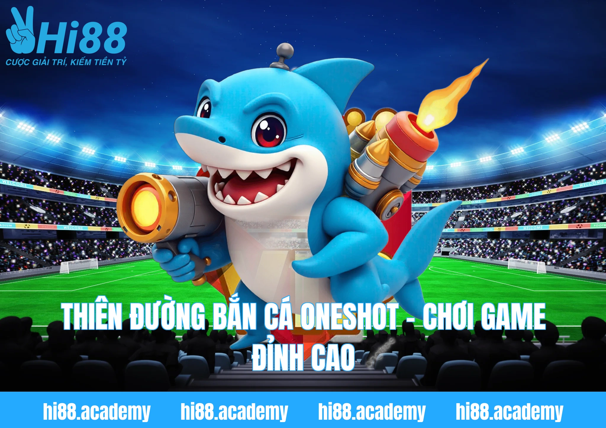 Thiên đường bắn cá oneshot – Chơi game đỉnh cao