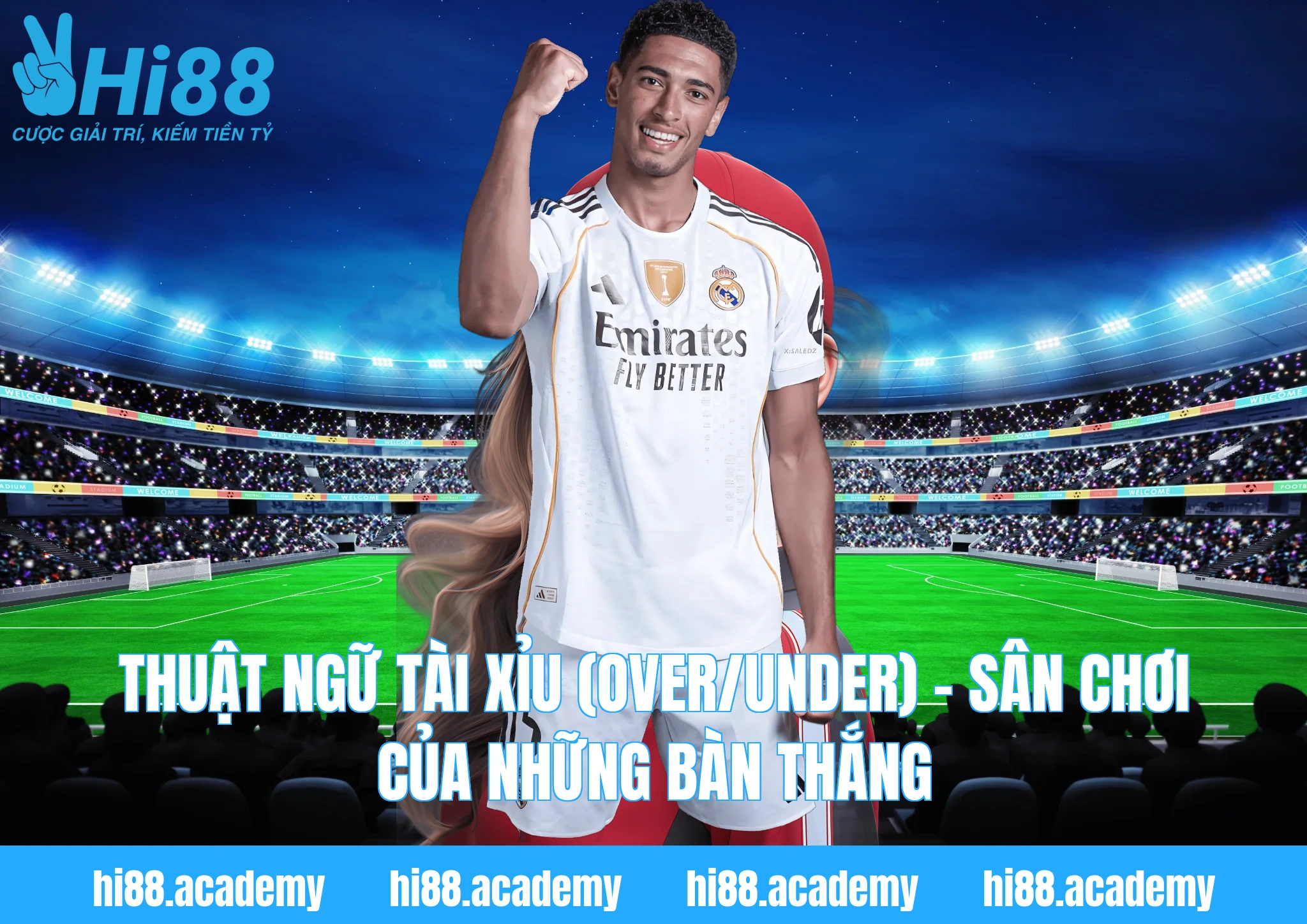 Thuật ngữ Tài Xỉu (Over/Under) - Sân chơi của những bàn thắng